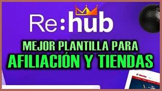 ️ Review de REHUB 2024  Mejor Plantilla para AFILIACIÓN y TIENDAS para WordPress