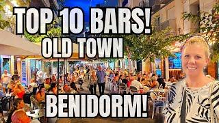 Benidorm - TOP 10 BEST BARS in the OLD TOWN!