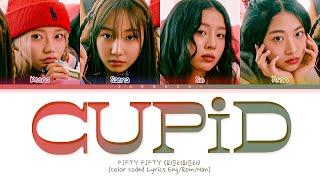 FIFTY FIFTY Cupid Lyrics (피프티피프티 Cupid 가사) (Color Coded Lyrics)