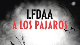 A los pájaros - Los Fundamentalistas del Aire Acondicionado