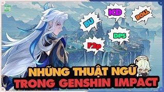 GENSHIN IMPACT | NHỮNG THUẬT NGỮ CƠ BẢN MÀ NGƯỜI MỚI CHƠI GENSHIN NÊN BIẾT! #genshinimpact