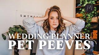 Wedding Planner PET PEEVES