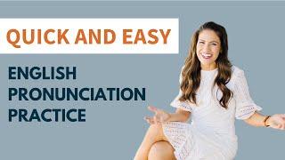 2 Minute English Pronunciation Practice with HUGE Results!