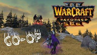 Warcraft III: Reforged - КАМПАНИЯ НЕЖИТИ ВДВОЁМ - CO-OP #1