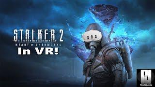 "Atmosphere Overload" in S.T.A.L.K.E.R. 2: Heart of Chornobyl - Played in VR with UEVR!