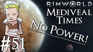 Rimworld 1.0 Medieval Time NO POWER | Part 51 | Raids!