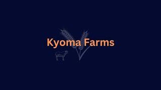 Welcome to Kyoma Farms