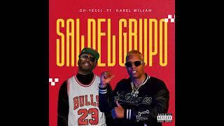 Oh-Yessi  Karel Wiliam  Million Records - Sal Del Grupo (Prod. By Rikki B. )