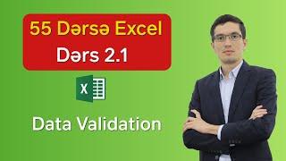 55 dərsə Excel: Dərs 2.1 - Data Validation (Xanaya daxil ediləcək məlumatların məhdudlaşdırılması)