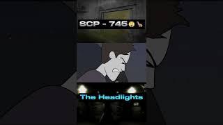 SCP - 745 | "The Headlights"#scp #scpfoundation #viral #shorts #animation