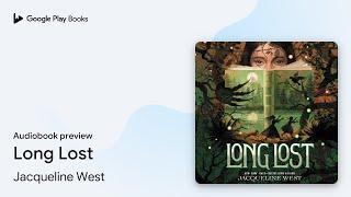 Long Lost by Jacqueline West · Audiobook preview