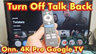 Onn. 4K Pro Google TV: How to Turn Off Talk Back (Voice Narrator, Screen Reader)