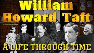 William Howard Taft: A Life Through Time (1857-1930)