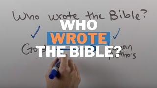 Who wrote the Bible?