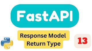 Response Model - Return Type | Part13 | FastAPI Tutorial 2023