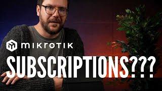 Does MikroTik have license subscriptions???