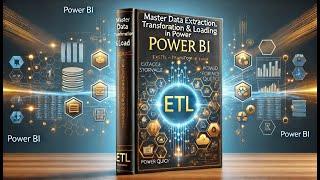 Master ETL in Power BI: Official Microsoft-Certified Course for Data Transformation & Analytics