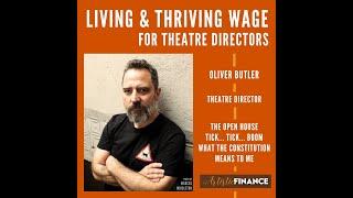 177 Living & Thriving Wage for Theatre Directors with Oliver Butler - Theatre Director