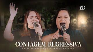 Contagem Regressiva - Aurelina Dourado | Clipe Oficial