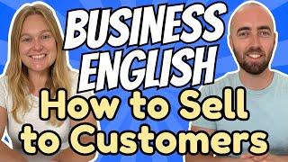 Make Sales to Customers in Correct Professional Business English - Pitch, Sales, Marketing English