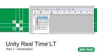 Bio-Rad Unity Real Time LT Training - Part 1 - Introduction