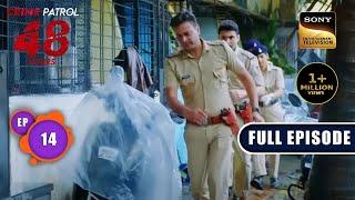 शिकस्त | Crime Patrol 48 Hours | Ep 14 | Full Episode | 26 July 2023