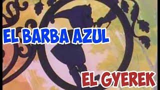 EL BARBA AZUL|| EL GYEREK || LOS CUENTOS DEL GYEREK TEMP 2