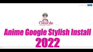 Anime Google Stylish Install 2022