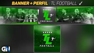 BANNER + PERFIL : TL Football 