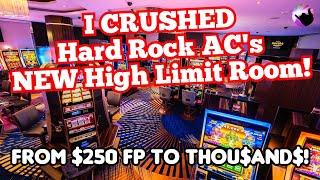 I CRUSHED the New High Limit Slot Room at Hard Rock AC! From $250 Free Play to THOU$AND$!