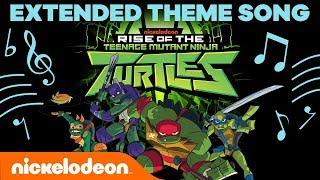 Rise of the Teenage Mutant Ninja Turtles EXTENDED THEME SONG  | #TurtlesTuesday