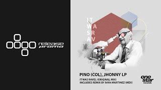 PINO & Jhonny Lp - It Was Ravel [Onestar Records]