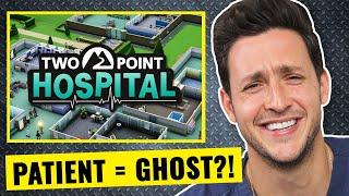 Doctor Plays Two Point Hospital | Please Don't Get Sick Here...