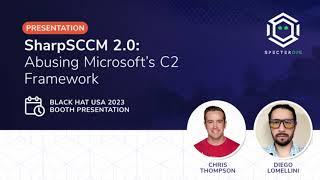 SharpSCCM 2.0: Abusing Microsoft’s C2 Framework (Black Hat USA 2023 Booth Talk)