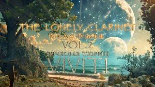 VIVITI (Вячеслав Тюрин) — The Lonely Clarinet (Relaxed Soul, Vol. 2)
