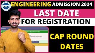 Engineering Registration Form Filling Last Date | Engineering Cap Round Dates 2024