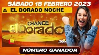 DORADO NOCHE EN VIVO. Resultado último sorteo Chance EL DORADO NOCHE para hoy 18 DE FEBRERO 2023.