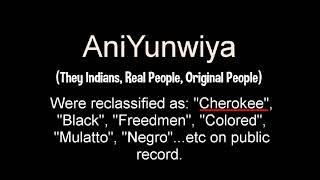 AniYunwiya means They Indians(Original People)