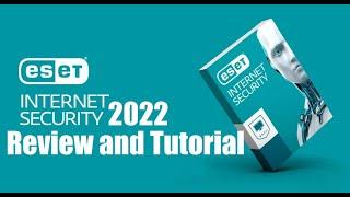 ESET Internet Security 2022 Review And Tutorial