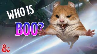 Who is Boo? | The Miniature Giant Space Hamster | Spelljammer |D&D