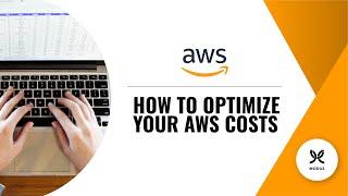 5 Tips to Best Optimize AWS Costs for Your Business