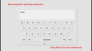 Neumorphism working keyboard using Html Css and JavaScript 