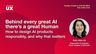 Behind every great AI there’s a great Human: How to design AI products responsibly