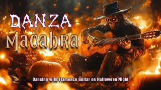 Danza MacabraDancing with Flamenco Guitar on Halloween Night 