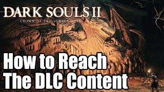 Dark Souls 2 - How to Reach The DLC Content - Crown of the Sunken King