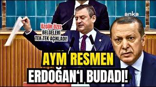 AYM resmen Erdoğan'ı biçti! Özgür Özel tek tek okudu, belgeleri gösterdi!