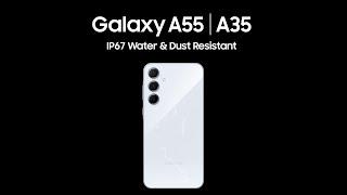 Galaxy A55 | A35: IP67 Water and Dust Resistant | Samsung