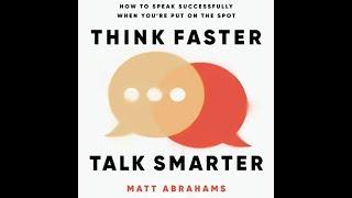 Think Faster Talk Smarter Full Audio Book by Matt Abrahams