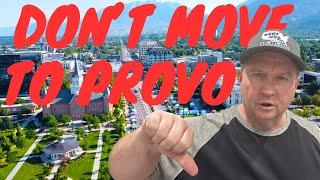 The 10 Must Knows Before Moving To Provo