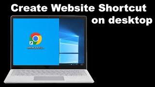 How to create website shortcut on desktop windows 10 | Create a shortcut to a website on my desktop